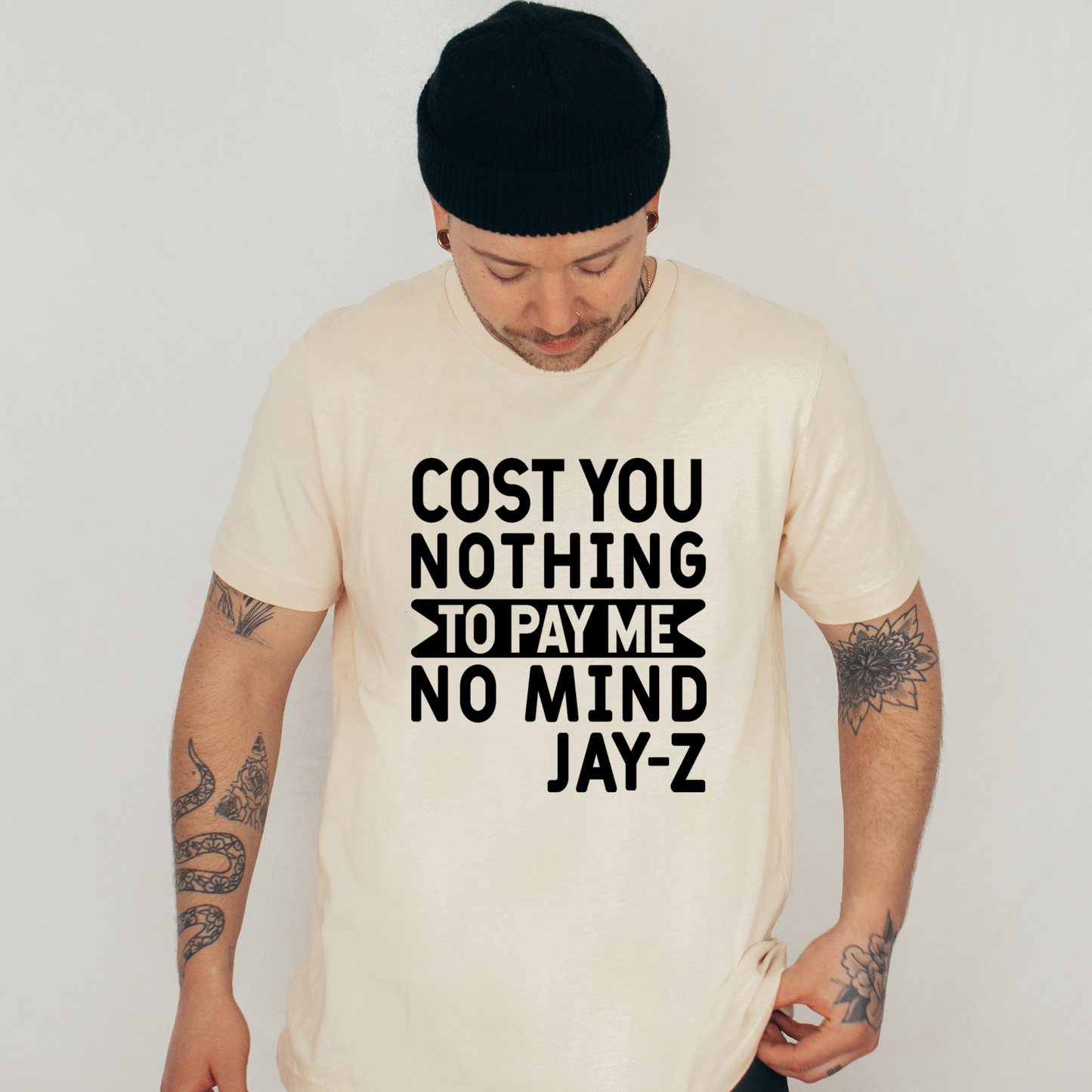 Pay me no mind!