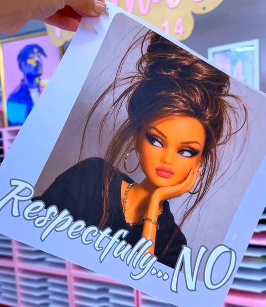 Respectfully no! (Pre-Order) Ships by the 21st