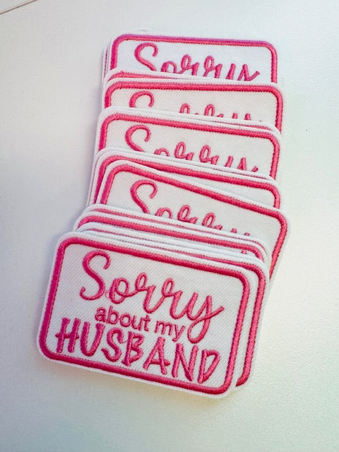 Sorry about my Husband- Hat Patch