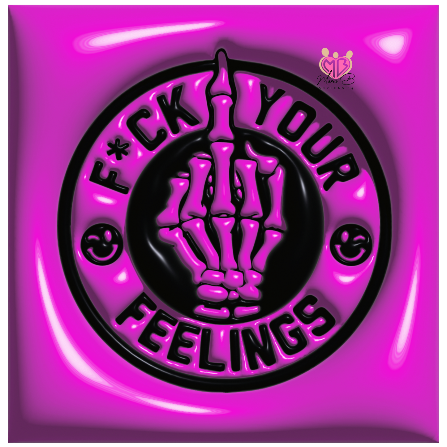 F your feelings