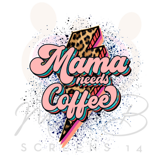 Mama needs Coffee