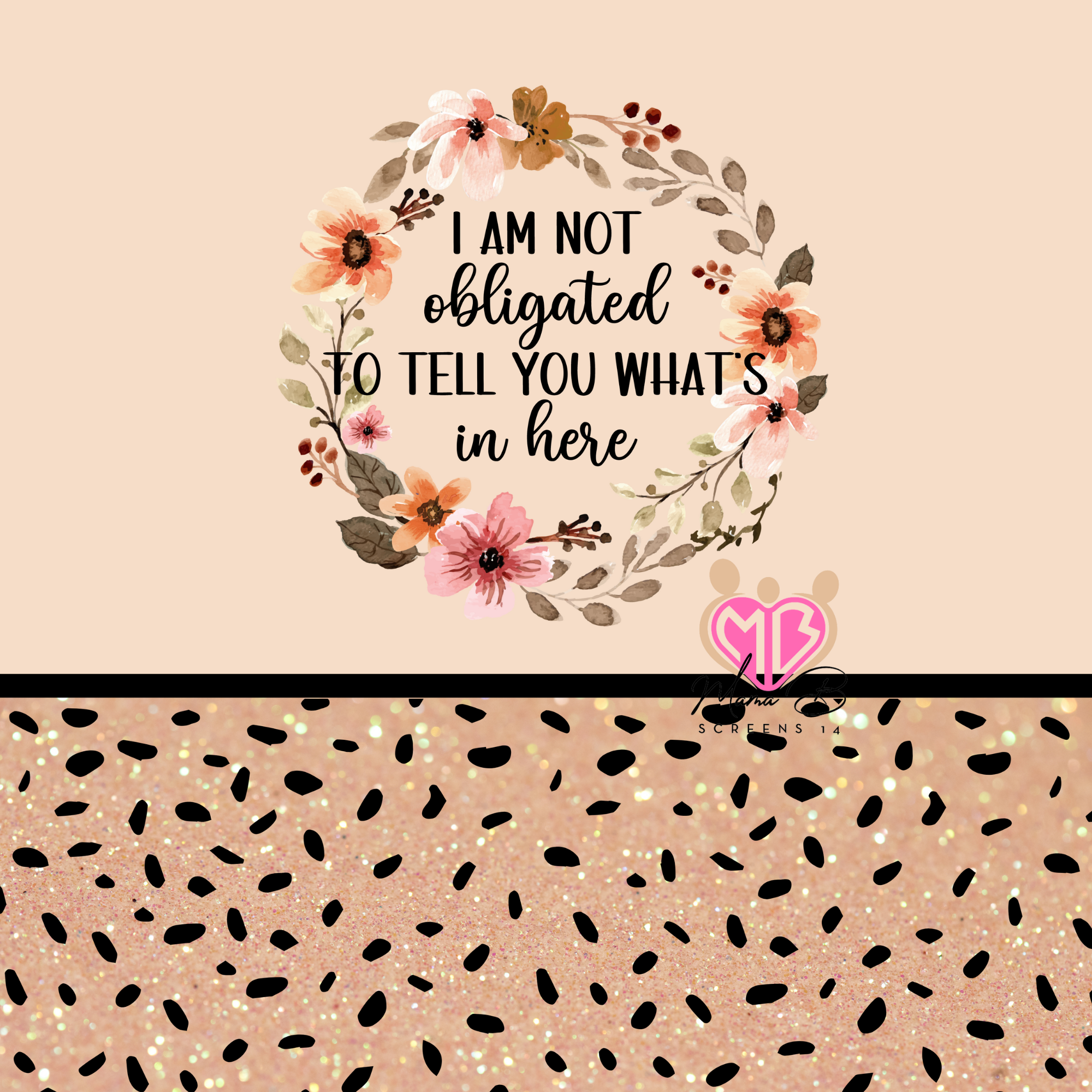 Im not obligated.. – MamaBscreens14